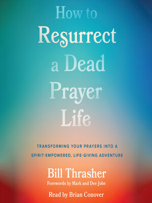 cover image of How to Resurrect a Dead Prayer Life